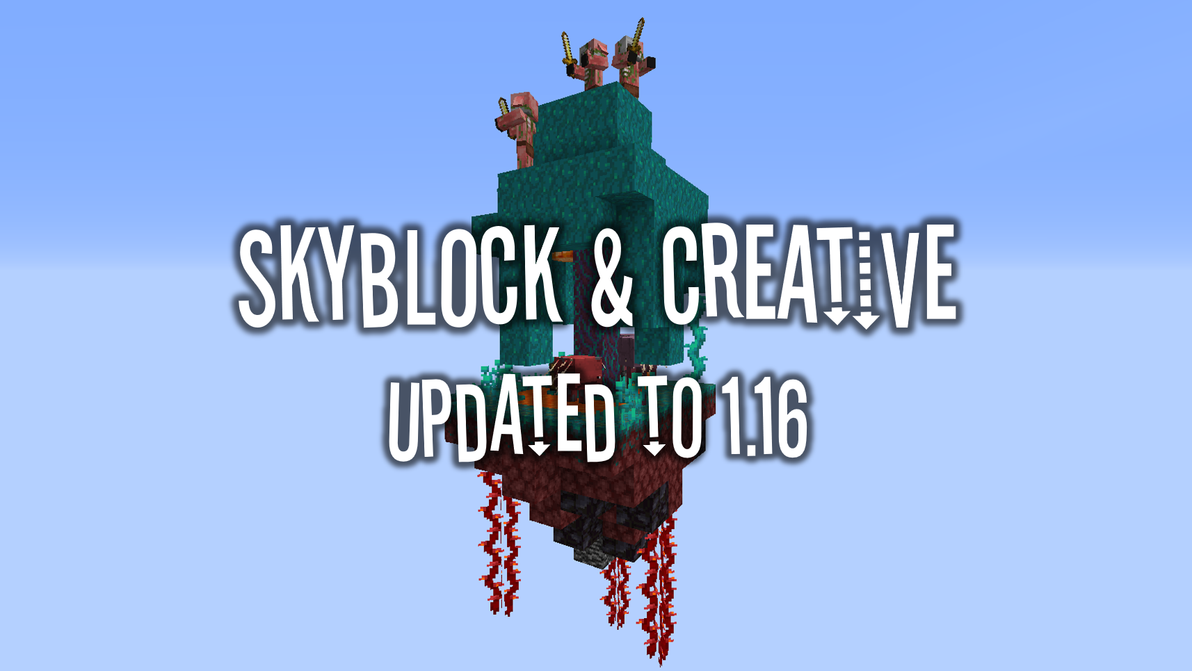 Skyblock & Creative on 1.16!
